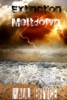 Meltdown (Extinction #1) Read online