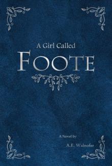 A Girl Called Foote Read online
