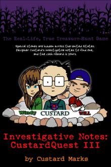 CustardQuest III - The Real-Life, True Treasure-Hunt Game Read online