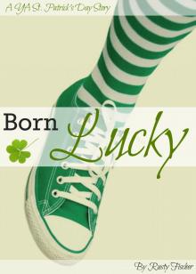 Born Lucky: A YA St. Patrick's Day Story Read online