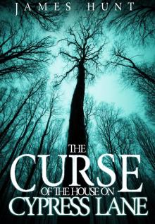 The Curse of The House on Cypress Lane: Book 0- The Beginning
