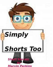 Simply Shorts Too Read online