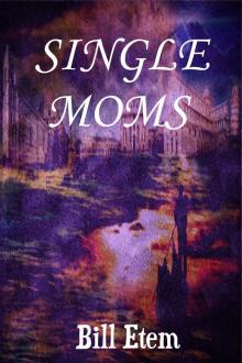 Single Moms Read online