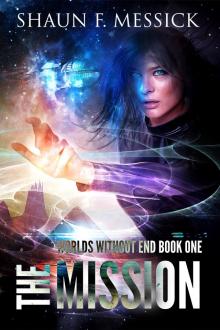 Worlds Without End: The Mission (Book 1) Read online