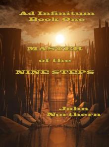 Ad Infinitum Book One Master of the Nine Steps Read online