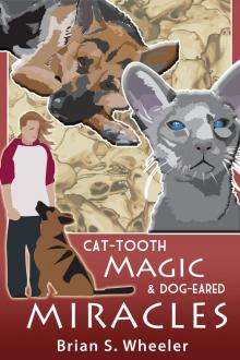 Cat-Tooth Magic and Dog-Eared Miracles Read online