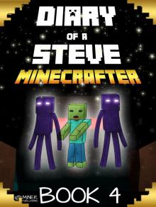 Minecraft: Diary of a Stoic Steve Book 4 (Unofficial Minecraft Book) (The Undiscovered Minecraft World) Read online