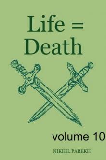 Life = Death - volume 10 - Poems on Life , Death Read online