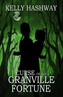 Curse of the Granville Fortune Read online
