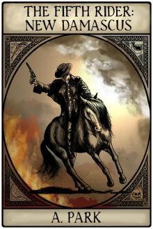 The Fifth Rider: New Damascus Read online