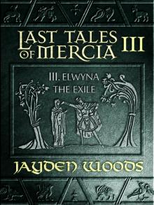 Last Tales of Mercia 3: Elwyna the Exile Read online