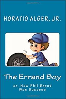 The Errand Boy; Or, How Phil Brent Won Success Read online