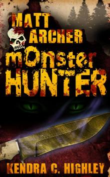 Matt Archer: Monster Hunter Read online