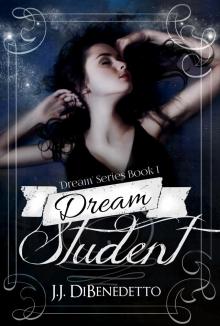 Dream Student (Dream Series book 1) Read online
