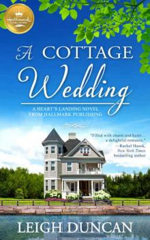 A Cottage Wedding (A Heart's Landing Novel from Hallmark Publishing) Read online