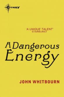 A Dangerous Energy Read online