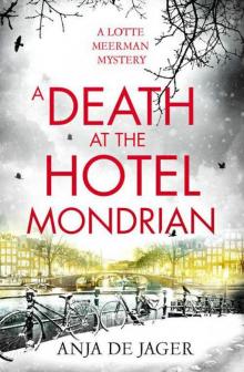 A Death at the Hotel Mondrian (Lotte Meerman Book 5) Read online