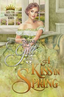 A Kiss in Spring: Kiss the Wallflower, Book 3 Read online