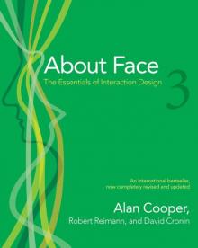 Alan Cooper, Robert Reinmann, David Cronin - About Face 3- The Essentials of Interaction Design (pdf)