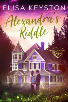 Alexandra's Riddle (Northwest Magic Book 1) Read online