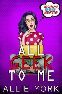 All Geek to Me Read online