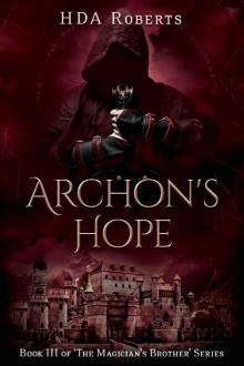 Archon's Hope: Book III of 'The Magician's Brother' Series Read online