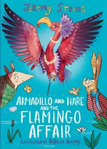 Armadillo and Hare and the Flamingo Affair Read online