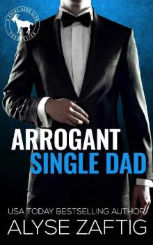 Arrogant Single Dad: A Hero Club Novel