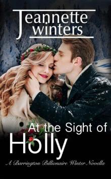 At the Sight of Holly: A Barrington Billionaire Winter Novella Read online