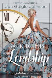 Back to his Lordship: Clean time travel regency romance (Twickenham Regency Romance Book 2) Read online
