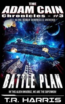 Battle Plan: Set in The Human Chronicles Universe (The Adam Cain Chronicles Book 3) Read online