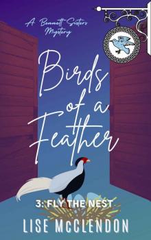 Birds of a Feather: 3: Fly the Nest (Bennett Sisters Mysteries Book 16) Read online