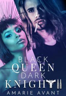 Black Queen, Dark Knight II: A Bad Boy Romance (Black Queen Dark Knight Book 2) Read online