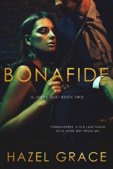 Bona Fide (Illusive Duet Book 2) Read online