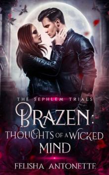 Brazen: A Dark Paranormal Romance (The Sephlem Trials Book 2) Read online
