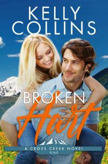 Broken Hart (A Cross Creek Small Town Novel Book 1) Read online