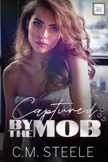 Captured by the Mob (Bianchi Crime Family Book 2) Read online