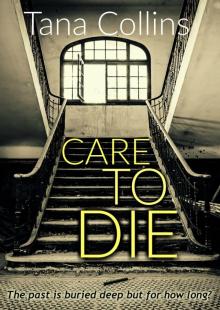 Care to Die Read online