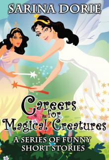 Careers for Magical Creatures: A Series of Funny Short Stories Read online