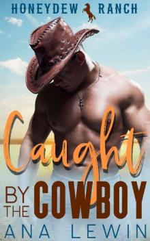 Caught by the Cowboy Read online
