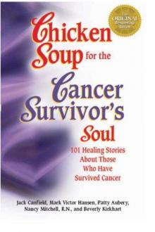 Chicken Soup for the Cancer Survivor's Soul Read online
