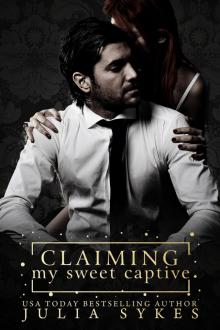 Claiming My Sweet Captive Read online