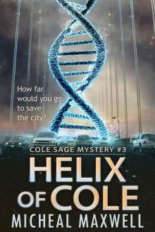 [Cole Sage 03.0] Helix of Cole Read online