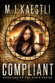 Compliant: A Young Adult Dystopian Romance (The State Series Book 1) Read online