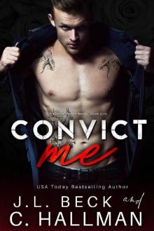 Convict Me (A Broken Heroes Novel Book 1) Read online