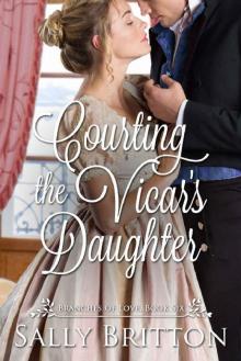 Courting the Vicar's Daughter: A Regency Romance (Branches of Love Book 6) Read online