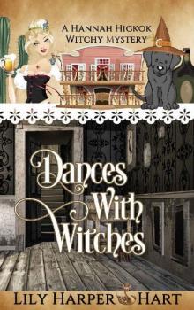 Dances With Witches (A Hannah Hickok Witchy Mystery Book 5) Read online