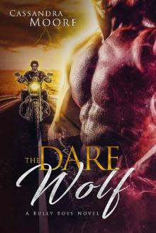 Dare the Wolf: A Bully Boys Novel of Paranormal Romance Read online