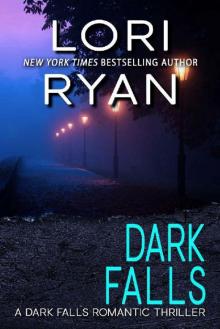Dark Falls (Dark Falls, CO Romantic Thriller Book 1) Read online