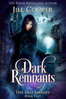 Dark Remnants (The Last Library Book 2) Read online